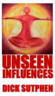 Unseen Influences