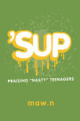'SUP: Praising 