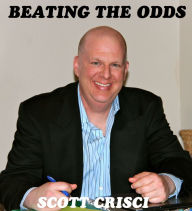 Title: Beating the Odds, Author: Scott Crisci