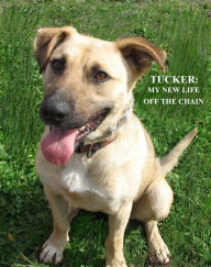 Title: Tucker: My New Life Off The Chain, Author: B. Angie