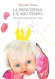 Title: The Princess and my Time, Author: Riccardo Tesoro