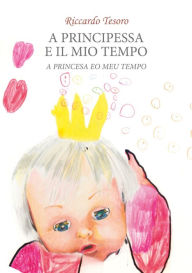 Title: A Princesa eo meu Tempo, Author: Riccardo Tesoro