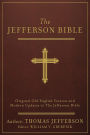 The Jefferson Bible [annotated]: Original Old English Version and Modern Updates to The Jefferson Bible