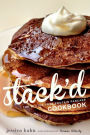 Stack'd: The Gluten-Free Protein Pancake Cookbook
