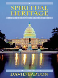 Title: A Spiritual Heritage Tour of the United States Capitol, Author: David Barton