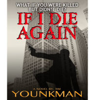 Title: If I Die Again, Author: Tim Younkman