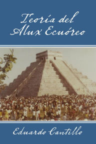 Title: Teoría del Alux Ecuóreo, Author: Eduardo Cantillo