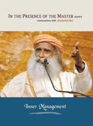 Title: Inner Management: In the Presence of the Master, Author: Sadhguru