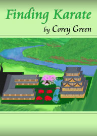 Title: Finding Karate, Author: Corey Green