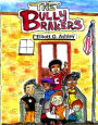 The Bully Brakers: 