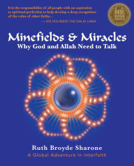 Title: Minefields and Miracles: Why God and Allah Need to Talk, Author: Ruth Broyde Sharone