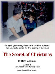 Title: The Secret of Christmas, Author: Hays Williams