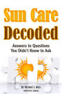 Sun Care Decoded: Answers to Questions You Didn't Know to Ask