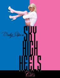 Title: Baby Steps in Sky High Heels: A Crossdresser's Guide to the Tgirl Lifestyle, Author: CiCi