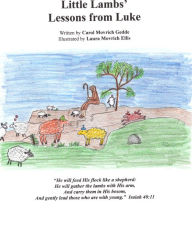 Title: Little Lambs' Lessons from Luke, Author: Carol Movrich Gedde