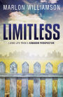 Limitless: Living Life From a Kingdom Perspective