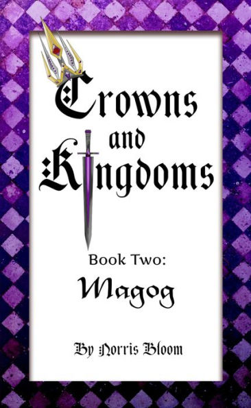 Crowns and Kingdoms: Book 2 Magog