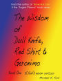 The Wisdom of Dull Knife, Red Shirt & Geronimo (Book 1): Book One