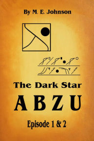 Title: The Dark Star ABZU: Episode 1 & 2, Author: Michael Johnson