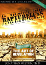 Raptureless: An Optimistic Guide to the End of the World: Revised Edition Including The Art of Revelation