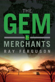 Title: The Gem Merchants, Author: Ray Ferguson