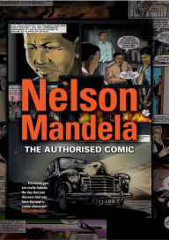 Title: Nelson Mandela: The Authorized Comic Book, Author: Nelson Mandela Foundation