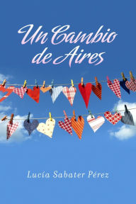 Title: Un cambio de aires, Author: Luc?a Sabater P?rez