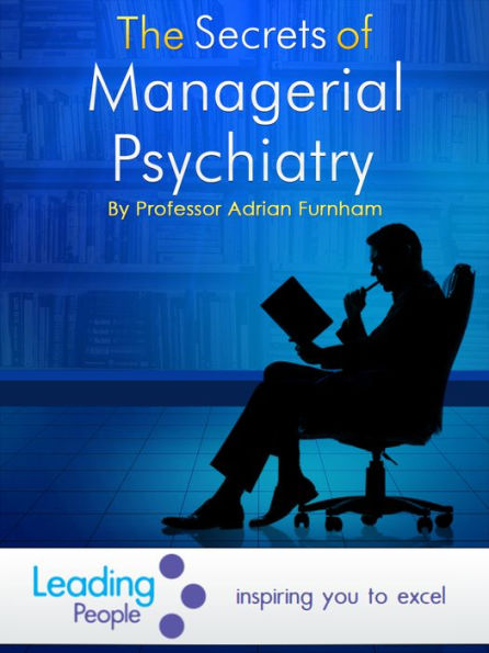 The Secrets of Managerial Psychiatry