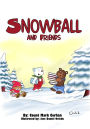 Snowball and Friends