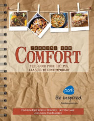 Title: Cooking For Comfort: Feel-Good Pork Recipes, Classic to Contemporary, Author: National Pork Board