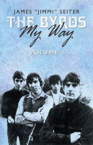 Title: The Byrds - My Way - Volume 5, Author: James 