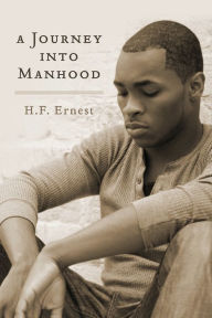 Title: A Journey into Manhood, Author: H.F. Ernest