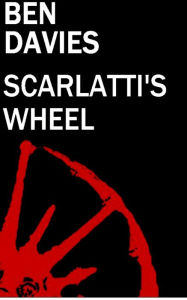 Title: Scarlatti's Wheel, Author: Ben Davies