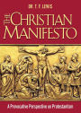 The Christian Manifesto: A Provocative Perspective on Protestantism