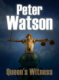 Title: Queen's Witness: A Mystery Where Three Worlds Collide in Violence, Author: Peter Watson