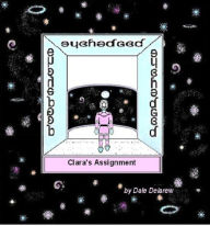 Title: Clara's Assignment, Author: Dale Delarew