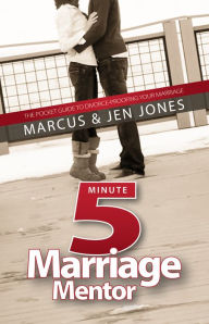 Title: Five-Minute Marriage Mentor: The Pocket-Guide to Divorce-Proofing Your Marriage, Author: Marcus Jones