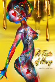 Title: A Taste of Honey: A Ravry Sloan Novel, Author: Ravry Sloan