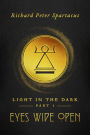 Light in the Dark: Eyes Wide Open