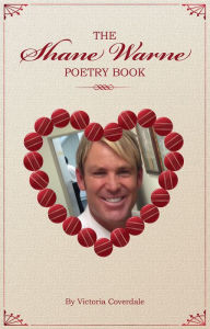 Title: The Shane Warne Poetry Book, Author: Victoria Coverdale