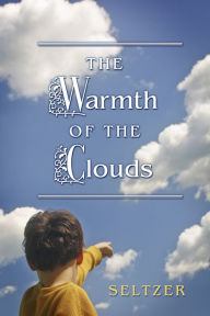 Title: The Warmth of the Clouds, Author: Seltzer