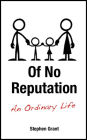 Of No Reputation: Living An Ordinary Life