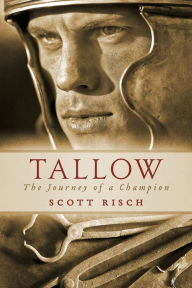 Title: Tallow: The Journey of a Champion, Author: Scott Risch