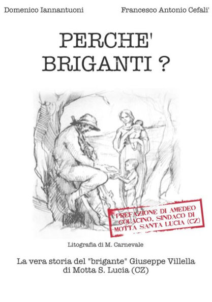 Perché briganti?: La vera storia del 