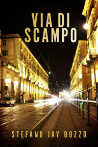 Title: Via di Scampo, Author: Stefano Jay Bozzo