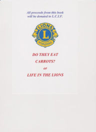 Title: Do They Eat Carrots?: Life in the Lions, Author: Mick Jeffs