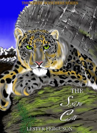 Title: The Snow Cat: The Earth-Watchers, Author: Lester Ferguson