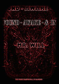 Title: Found Awake & In: FAI - The Three Dimensional Of Mankind, Author: Mr.Will