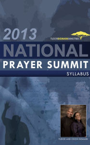 Title: 2013 National Prayer Summit Syllabus, Author: Tudor Bismark