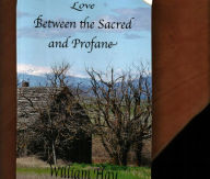 Title: Love Between the Sacred and Profane, Author: William Hay